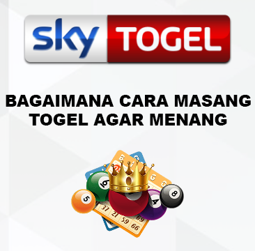 Bagaimana Cara Masang Togel Agar Menang