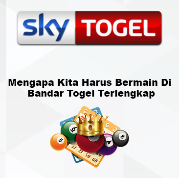 Mengapa Kita Harus Bermain Di Bandar Togel Terlengkap